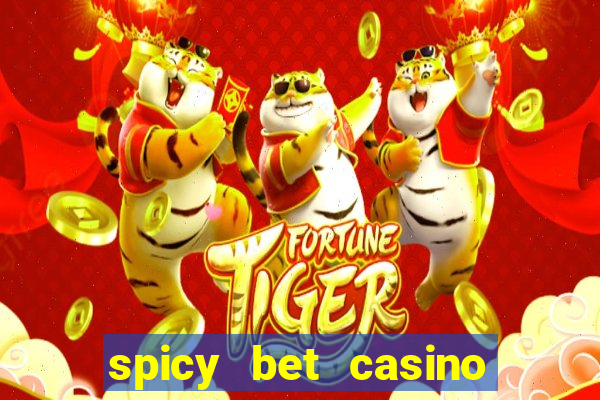 spicy bet casino como funciona